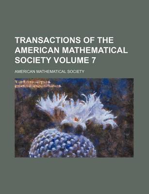 Book cover for Transactions of the American Mathematical Society Volume 7