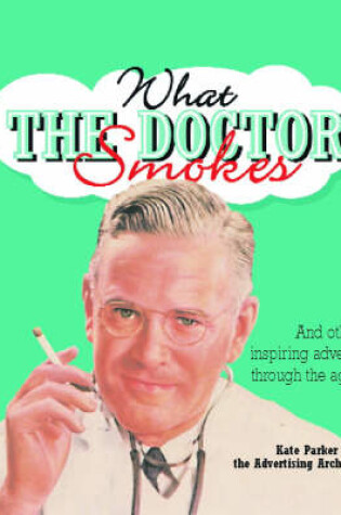 Cover of What the Doctor Smokes