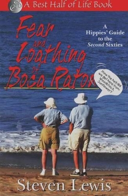 Book cover for Fear and Loathing of Boca Raton: A Hippie's Guide to the Second Sixties