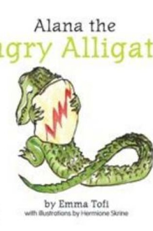 Cover of Alana the Angry Alligator