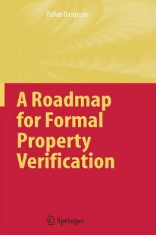 Cover of A Roadmap for Formal Property Verification