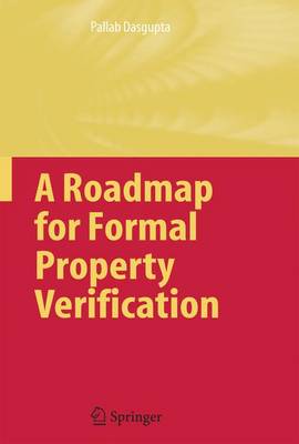 Book cover for A Roadmap for Formal Property Verification