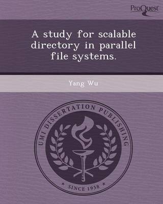 Book cover for A Study for Scalable Directory in Parallel File Systems