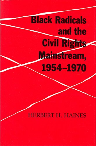 Book cover for Black Radicals and the Civil Rights Mainstream, 1954-1970