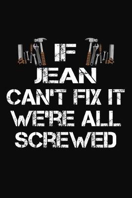 Book cover for If Jean Can't Fix It We're All Screwed