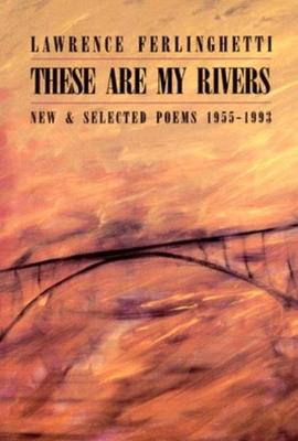 Book cover for These are My Rivers: New & Selected Poems 1955-1993