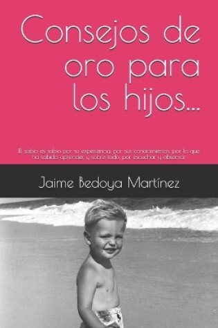 Cover of Consejos de oro para los hijos...