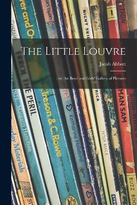 Book cover for The Little Louvre;