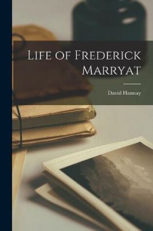 Cover of Life of Frederick Marryat [microform]