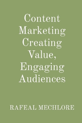 Book cover for Content Marketing Creating Value, Engaging Audiences