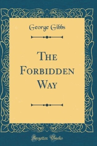 Cover of The Forbidden Way (Classic Reprint)