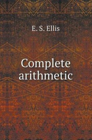 Cover of Complete arithmetic