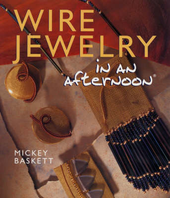 Cover of WIRE JEWELRY IN AN AFTERNOON