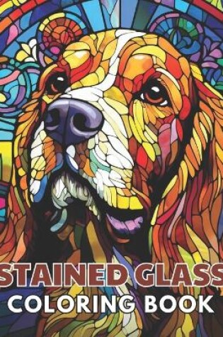 Cover of Stained Glass Dog Coloring Book