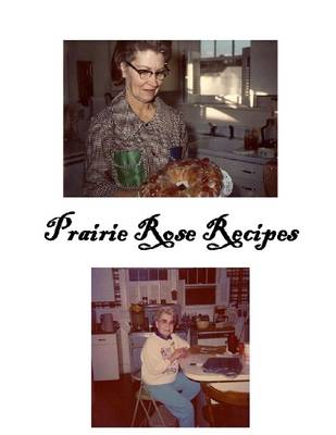 Book cover for Prairie Rose Recipes