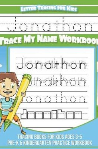Cover of Jonathon Letter Tracing for Kids Trace My Name Workbook