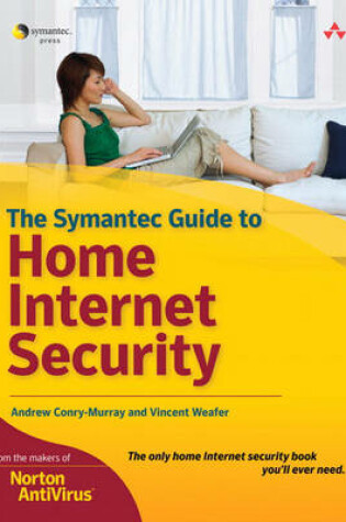 Cover of The Symantec Guide to Home Internet Security