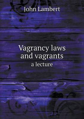 Book cover for Vagrancy laws and vagrants a lecture