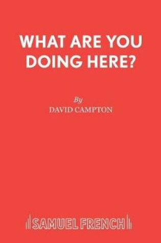 Cover of What are You Doing Here?