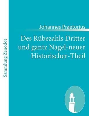 Book cover for Des Rübezahls Dritter und gantz Nagel-neuer Historischer-Theil