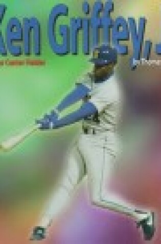 Cover of Ken Griffey, Jr. - Super Centre Fielder