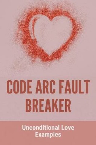 Cover of Code Arc Fault Breaker