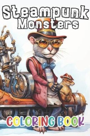 Cover of Steampunk Monsters Coloring Book