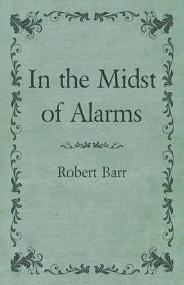 Book cover for In the Midst of Alarms