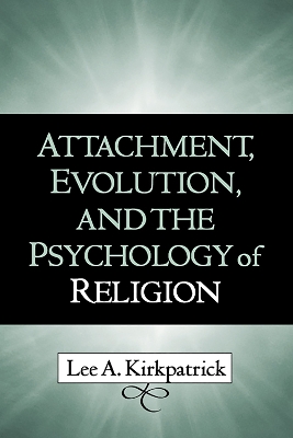 Book cover for Attachment, Evolution, and the Psychology of Religion