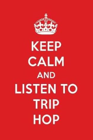 Cover of Keep Calm and Listen to Trip Hop