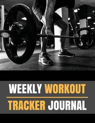 Cover of Weekly Workout Tracker Journal