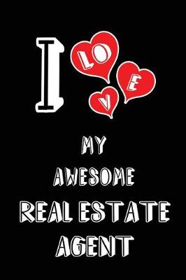 Book cover for I Love My Awesome Real Estate Agent