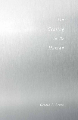 Book cover for On Ceasing to Be Human