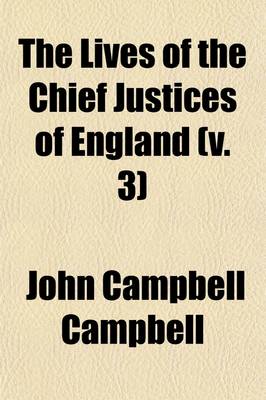 Book cover for The Lives of the Chief Justices of England (V. 3)