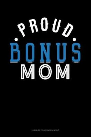 Cover of Proud Bonus Mom