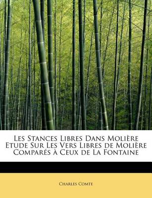 Book cover for Les Stances Libres Dans Moli Re Etude Sur Les Vers Libres de Moli Re Compar S Ceux de La Fontaine