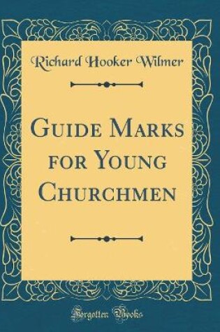 Cover of Guide Marks for Young Churchmen (Classic Reprint)