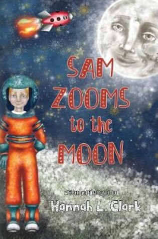 Cover of Sam Zooms to the Moon