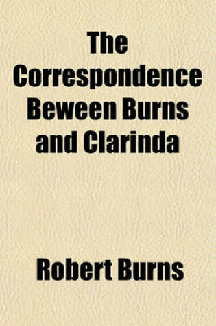 Cover of The Correspondence Beween Burns and Clarinda