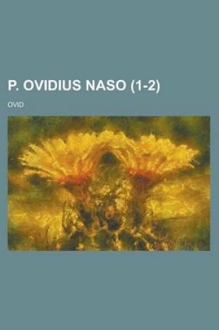 Cover of P. Ovidius Naso (1-2 )