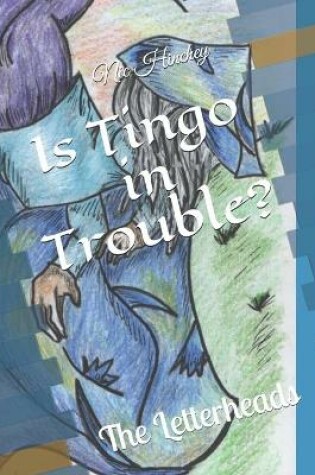 Cover of Is Tingo in Trouble?