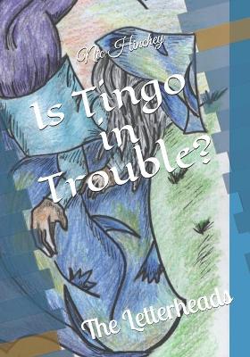 Cover of Is Tingo in Trouble?