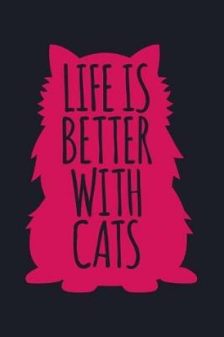 Cover of Life Is Better with Cats