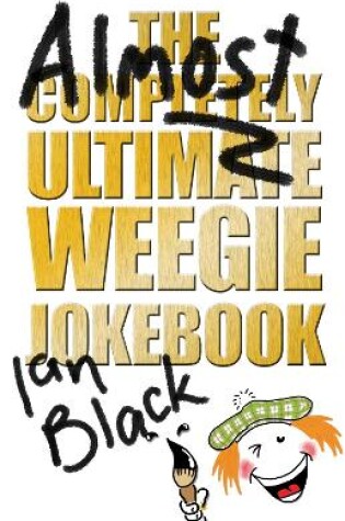 Cover of The Almost Completely Ultimate Weegie Jokebook