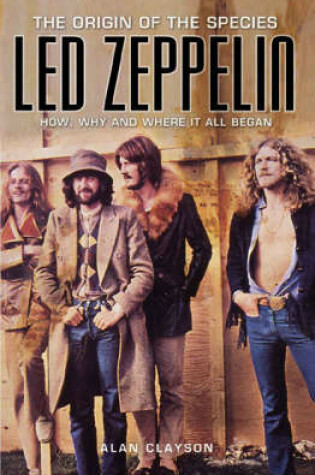 Cover of Led Zeppelin: The Origin Of The Species