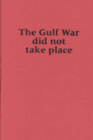 Cover of Gulf War Did Not Take Place