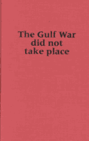 Book cover for Gulf War Did Not Take Place