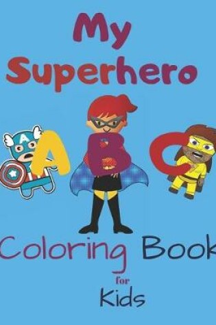 Cover of My Superhero ABC Coloring Book