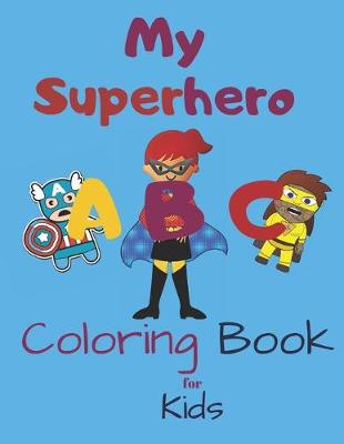 Book cover for My Superhero ABC Coloring Book