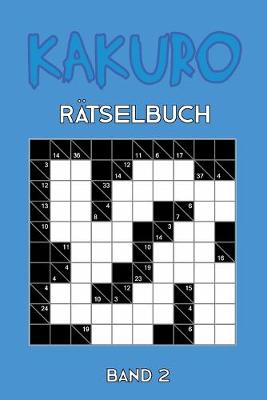 Book cover for Kakuro Rätselbuch Band